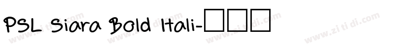 PSL Siara Bold Itali字体转换